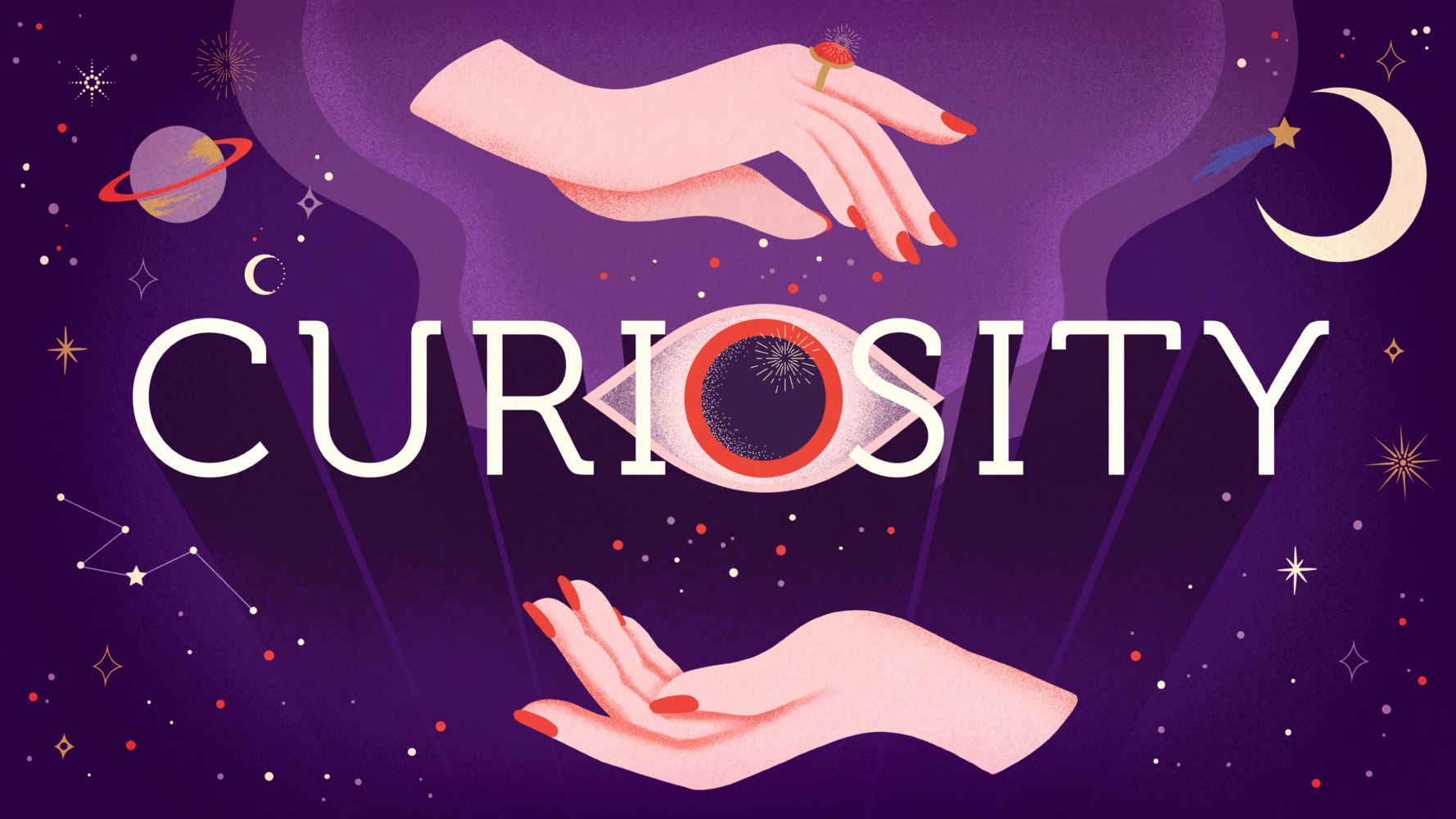 The word Curiosity cupped between two hands, surrounded by planets and stars, and an all-seeing eye.